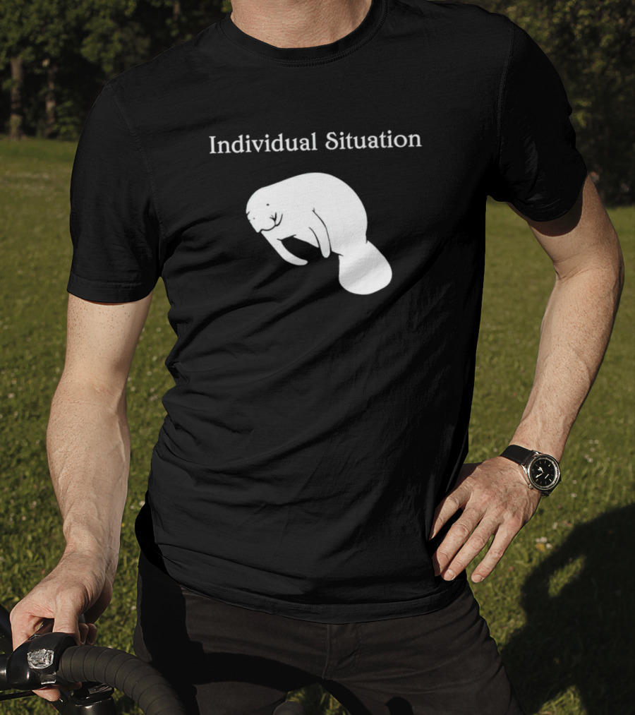 Individual Situation Manatee T-Shirt