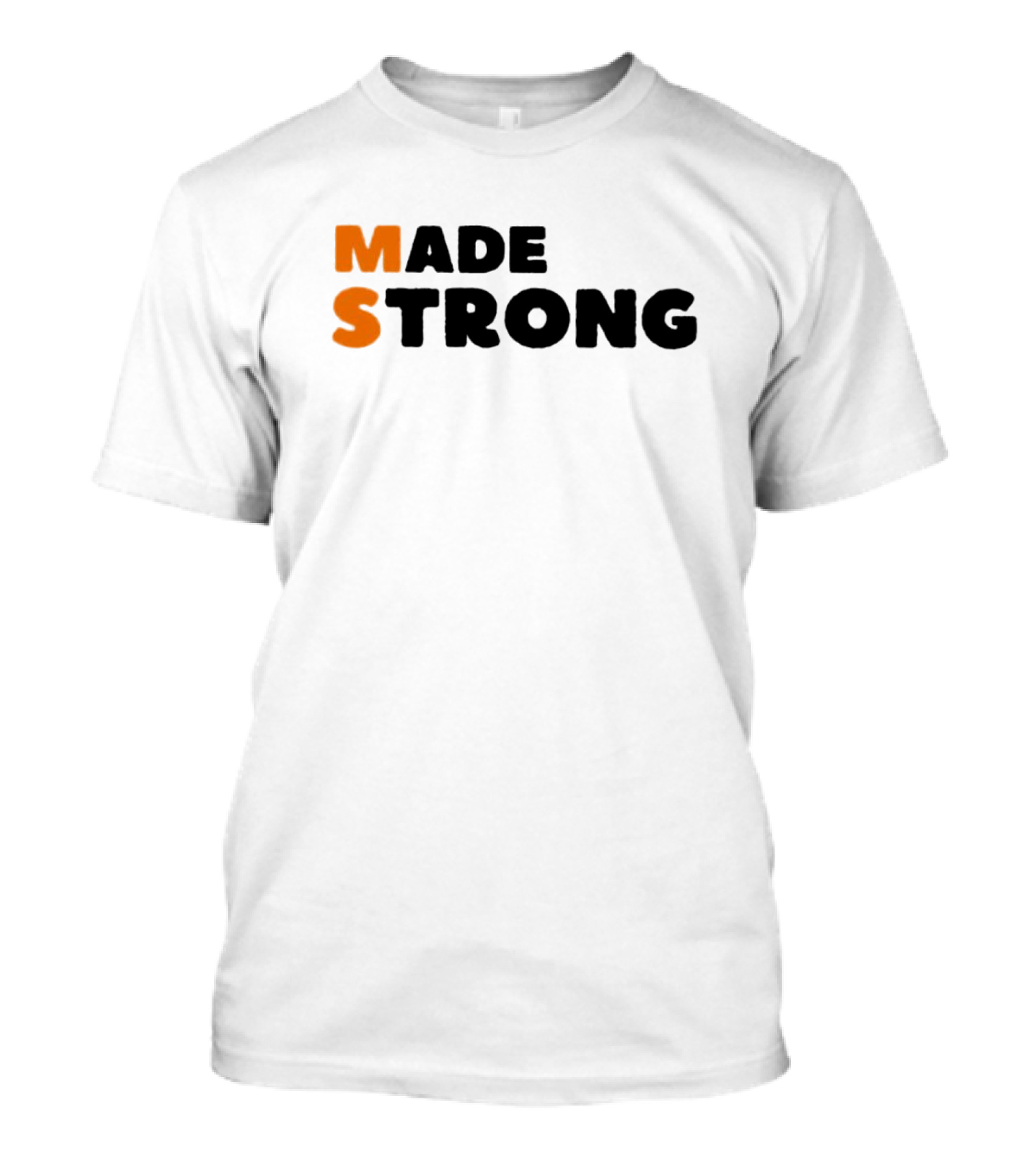 Made Strong T-Shirt