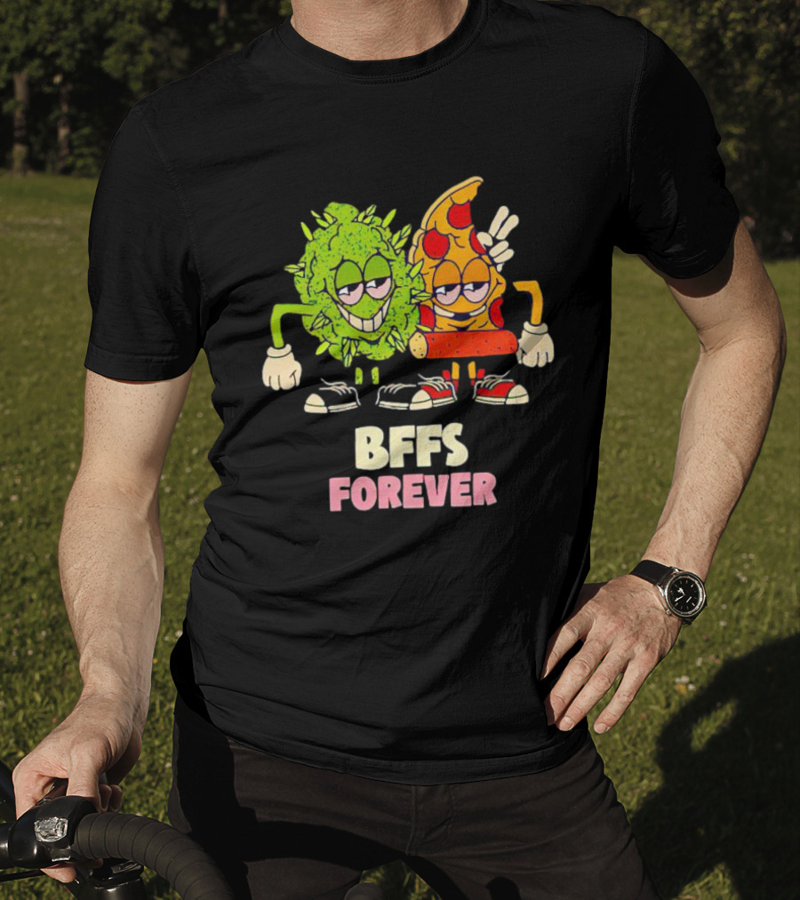 BFFS Forever Weed And Pizza Friendship T-Shirt