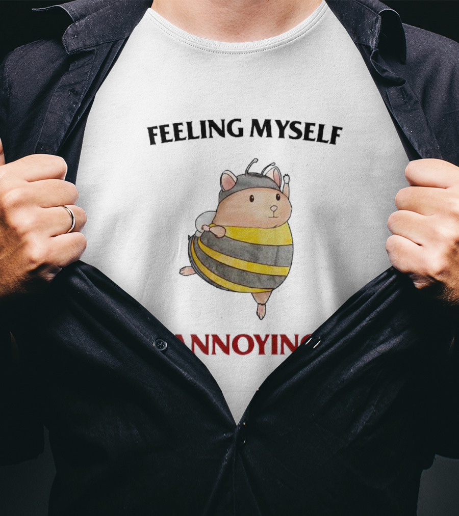 Feeling Myself Bee (Annoying) T-Shirt