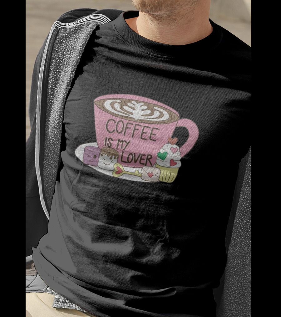 Coffee Is My Lover With Pink Cup And Sweet Treats T-Shirt