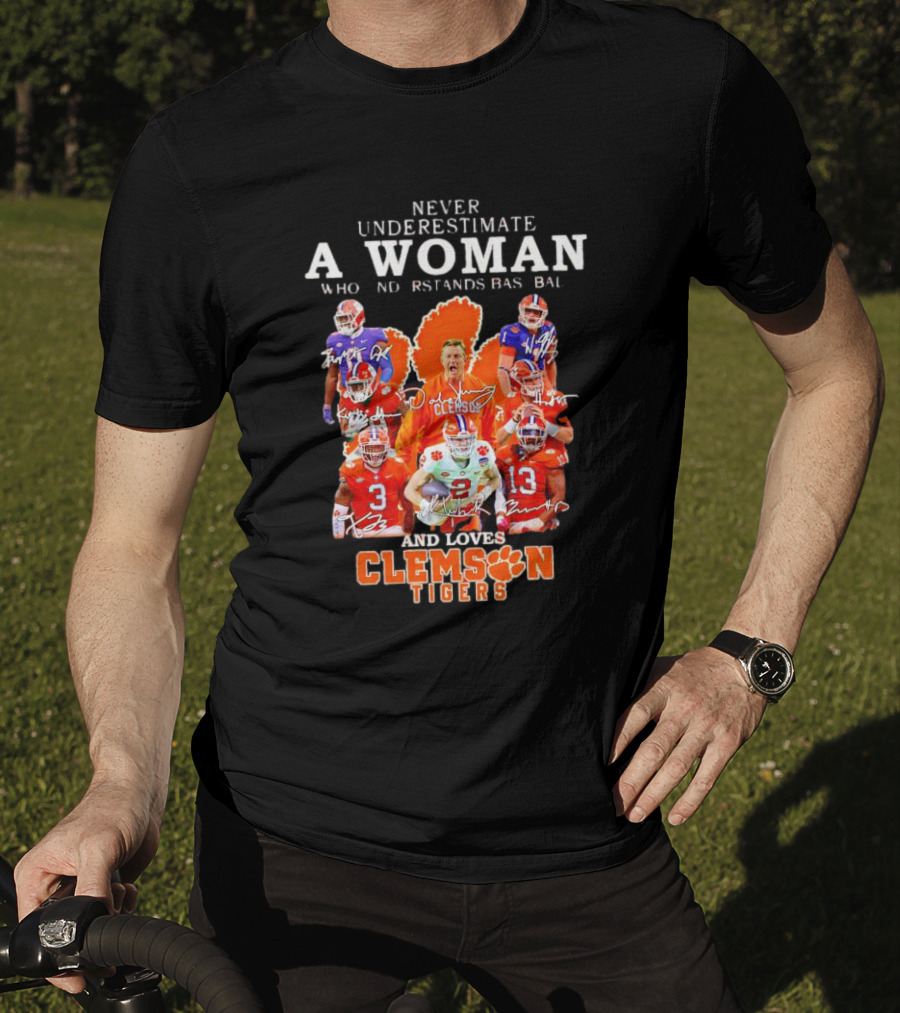 Never Underestimate A Woman Who Understands Baseball And Loves Clemson Tigers T-Shirt