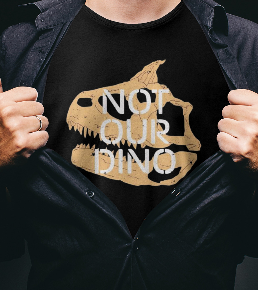 Not Our Dino Dinosaur Skull T-Shirt