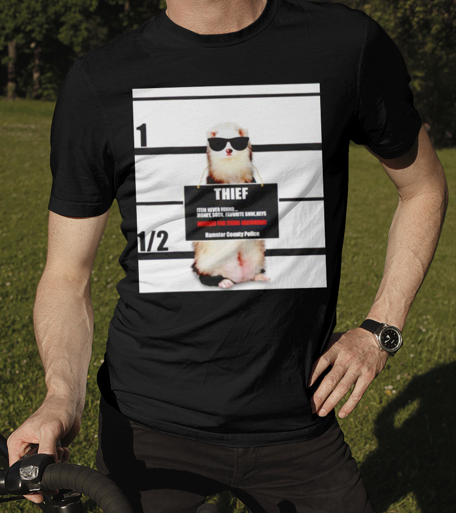 THIEF Item Never Found Money Sock Favorite Shoe Keys Reward For Ferret Hamster County Police T-Shirt