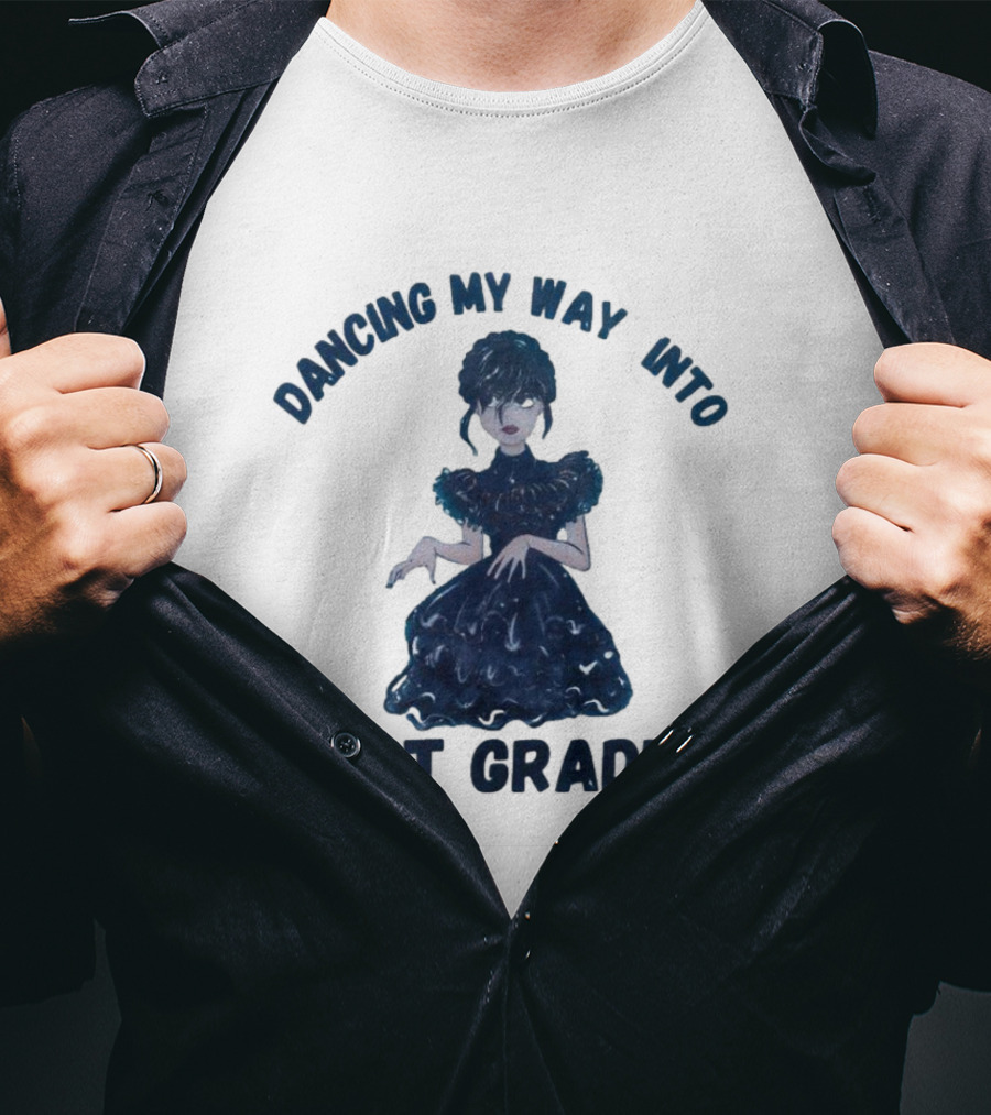 Dancing My Way Into 1st Grade Wednesday T-Shirt
