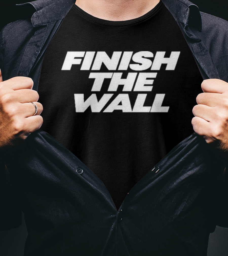 Finish The Wall T-Shirt