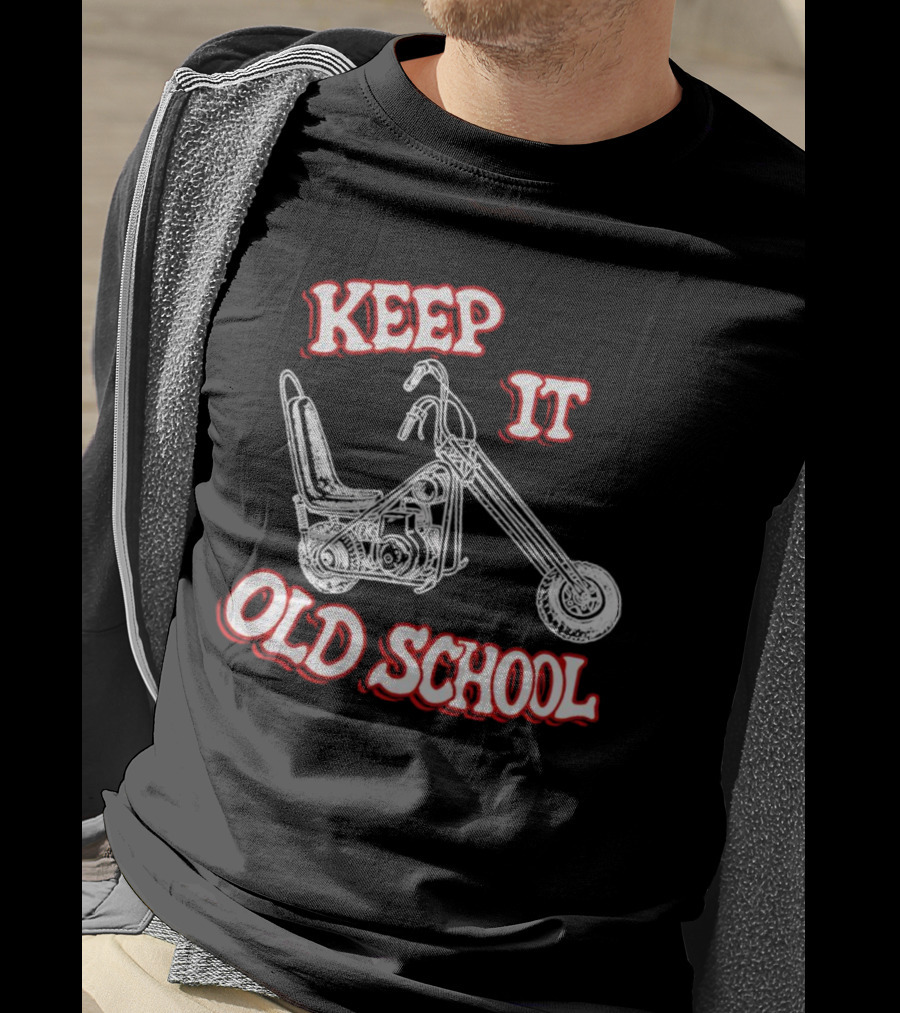 Keep It Old School Motorcycle Vintage Biker T-Shirt