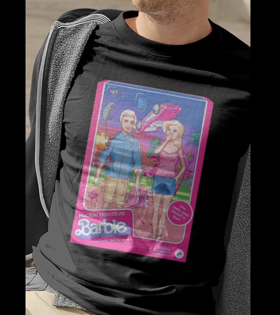 Nuclear Holocaust Barbie Jesus Christ They've Done It Pink Warning T-Shirt