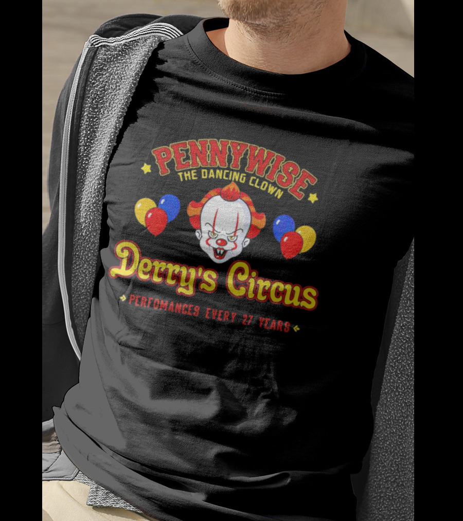 Pennywise The Dancing Clown Derry's Circus Performances Every 27 Years T-Shirt