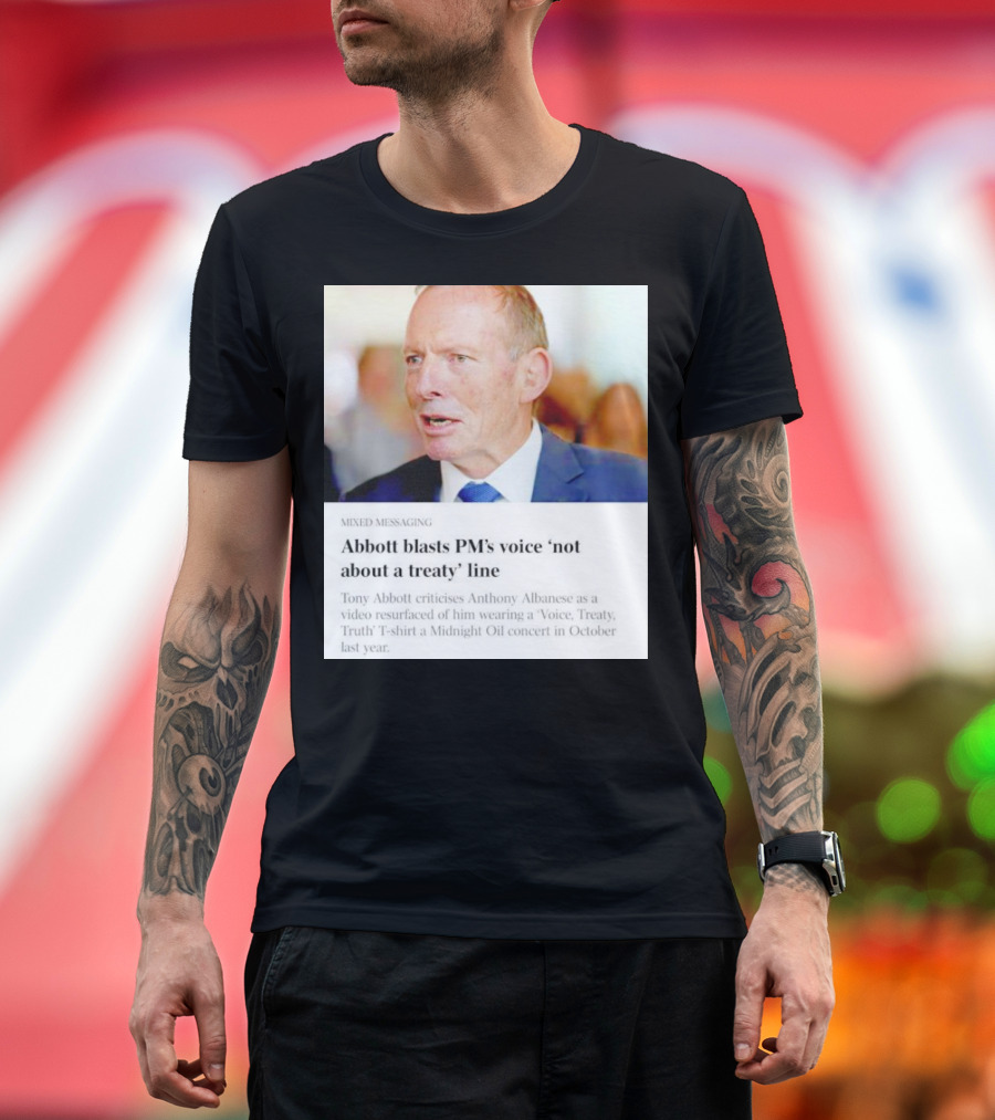 Abbott Blasts PM's Voice 'Not About a Treaty' Line as Video Resurfaces of Albanese in 'Voice, Treaty, Truth' T-Shirt at Midnight Oil Concert T-Shirt