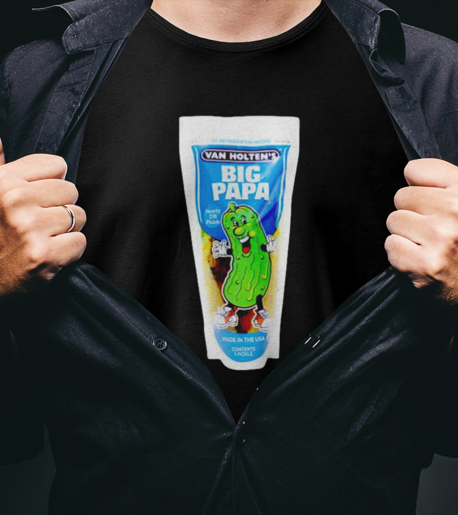 Van Holten's Big Papa Hearty Dill Pickle Made In The USA T-Shirt