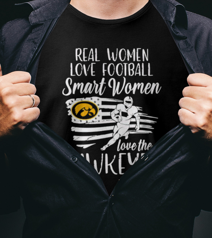 Real Women Love Football Smart Women Love The Hawkeyes American Flag Football Player T-Shirt