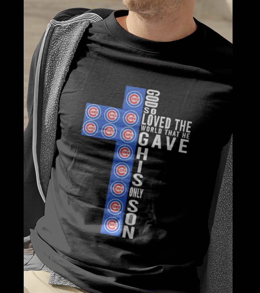 Chicago Cubs God So Loved The World That He Gave His Only Son Cross T-Shirt