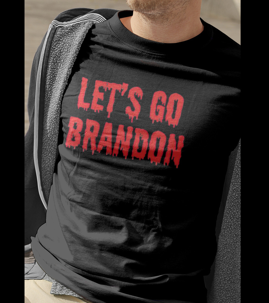 Let’s Go Brandon Dripping Horror Text T-Shirt