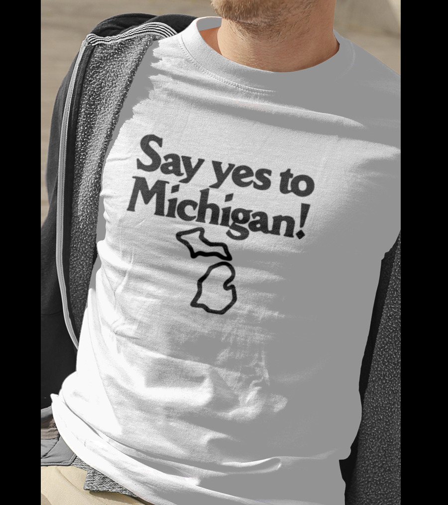 Say Yes To Michigan Map Outline T-Shirt