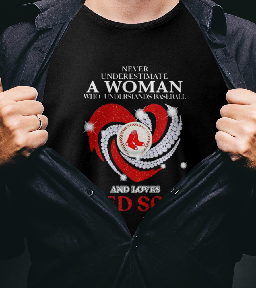 Never Underestimate A Woman Who Understands Baseball And Loves Red Sox Diamond Heart T-Shirt