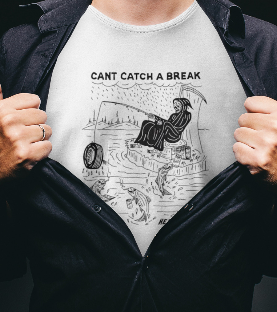 Cant Catch A Break Fishing Heavyslime T-Shirt