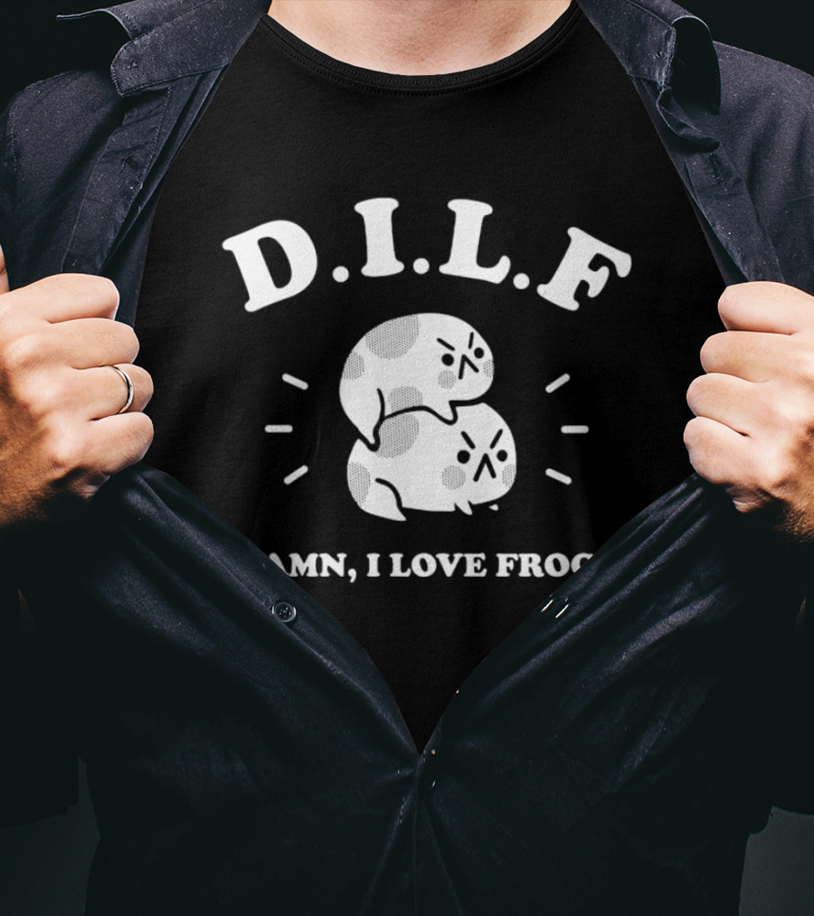 DILF Damn I Love Frogs Cute Frog Pair With Text T-Shirt