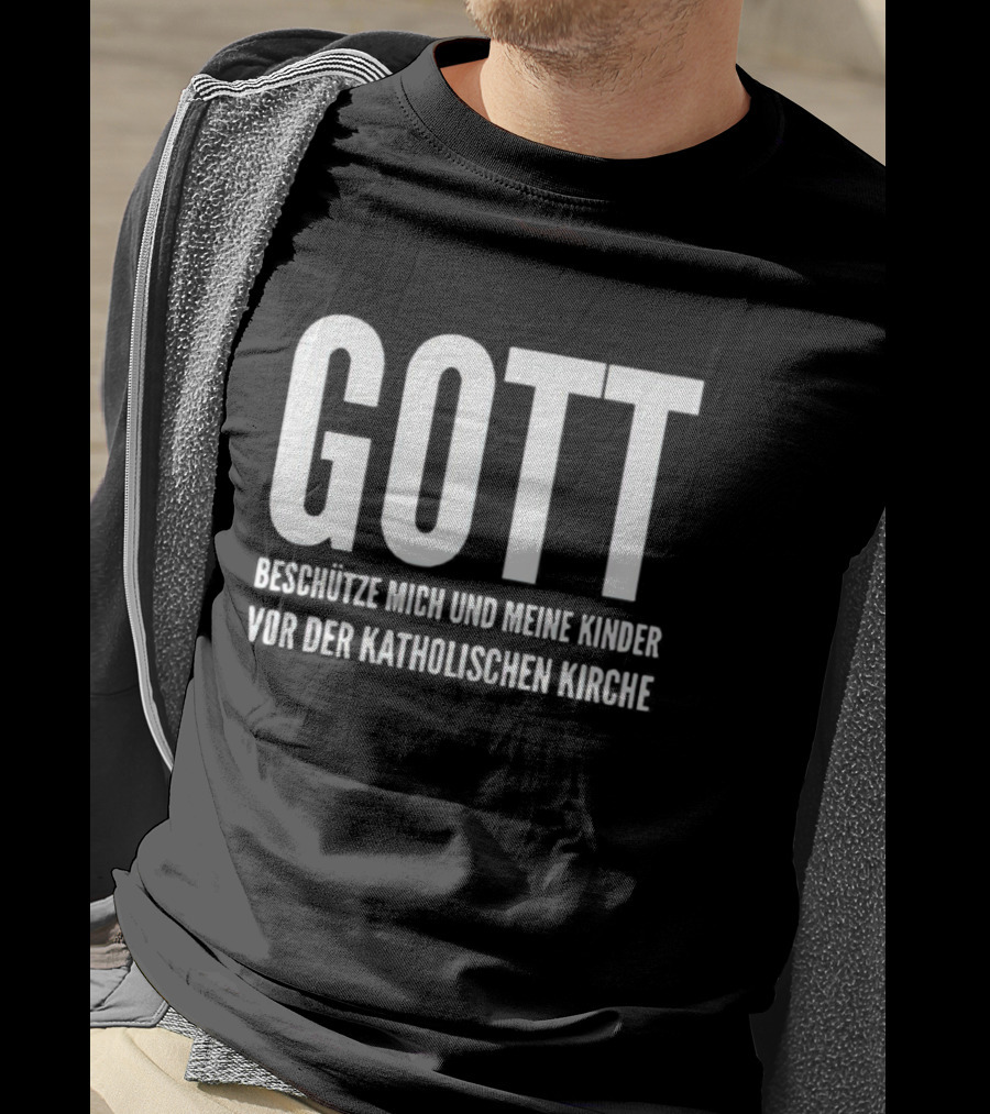 Gott Beschütze Mich Und Meine Kinder Vor Der Katholischen Kirche T-Shirt
