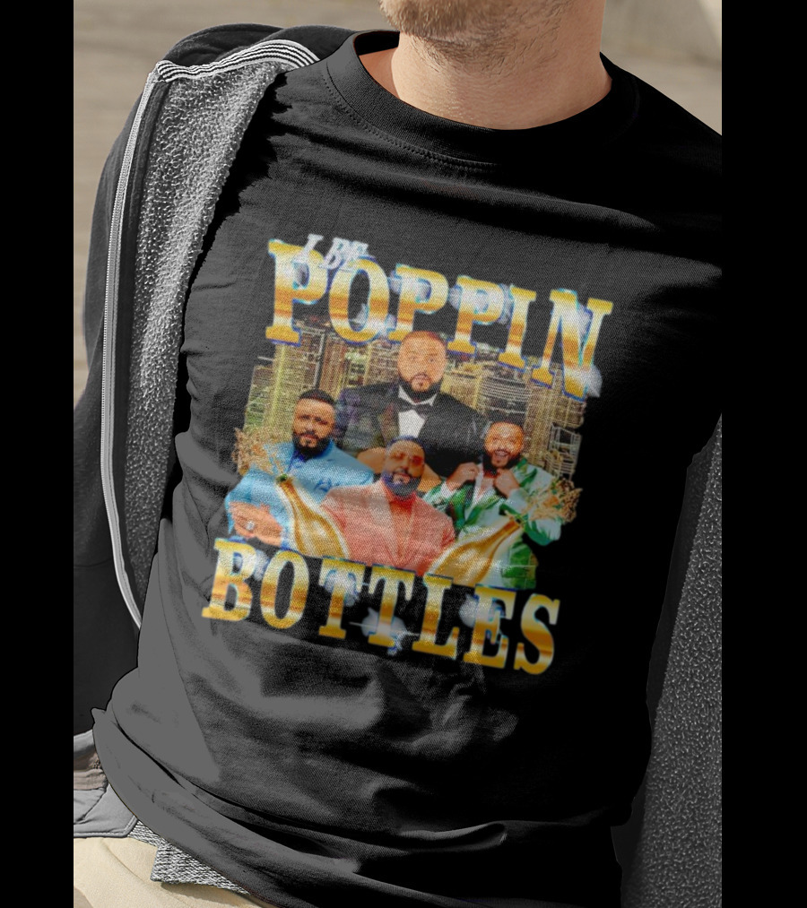 I Be Poppin Bottles DJ Khaled City Skyline Multiple Outfits Champagne Bottles T-Shirt