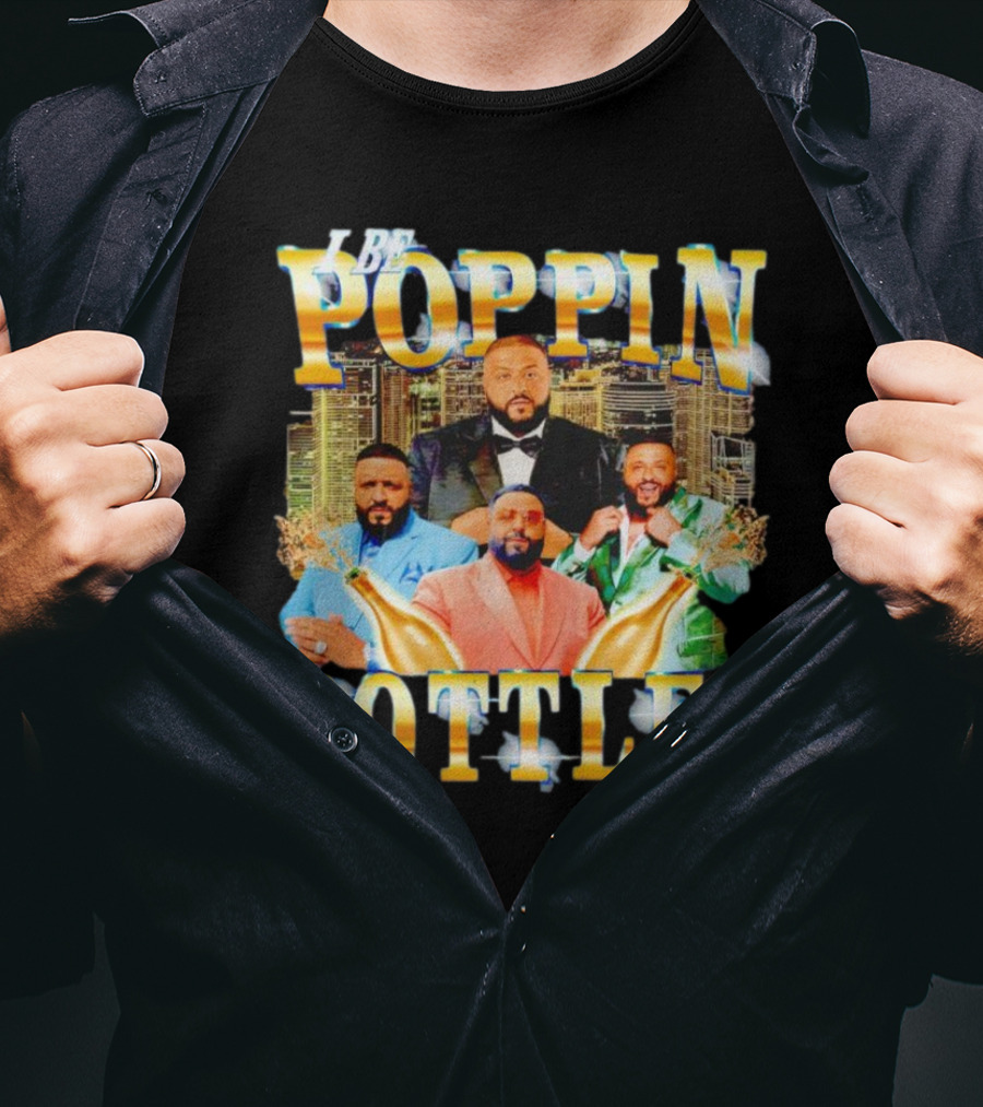 I Be Poppin Bottles DJ Khaled City Skyline Multiple Outfits Champagne Bottles T-Shirt