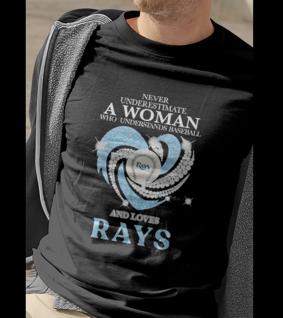 Never Underestimate A Woman Who Understands Baseball And Loves Rays Diamond Heart T-Shirt