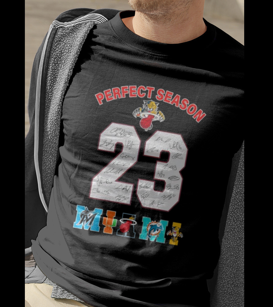 Perfect Season 23 Miami Heat Panthers Marlins Dolphins Signatures T-Shirt