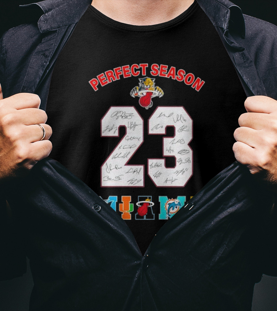 Perfect Season 23 Miami Heat Panthers Marlins Dolphins Signatures T-Shirt