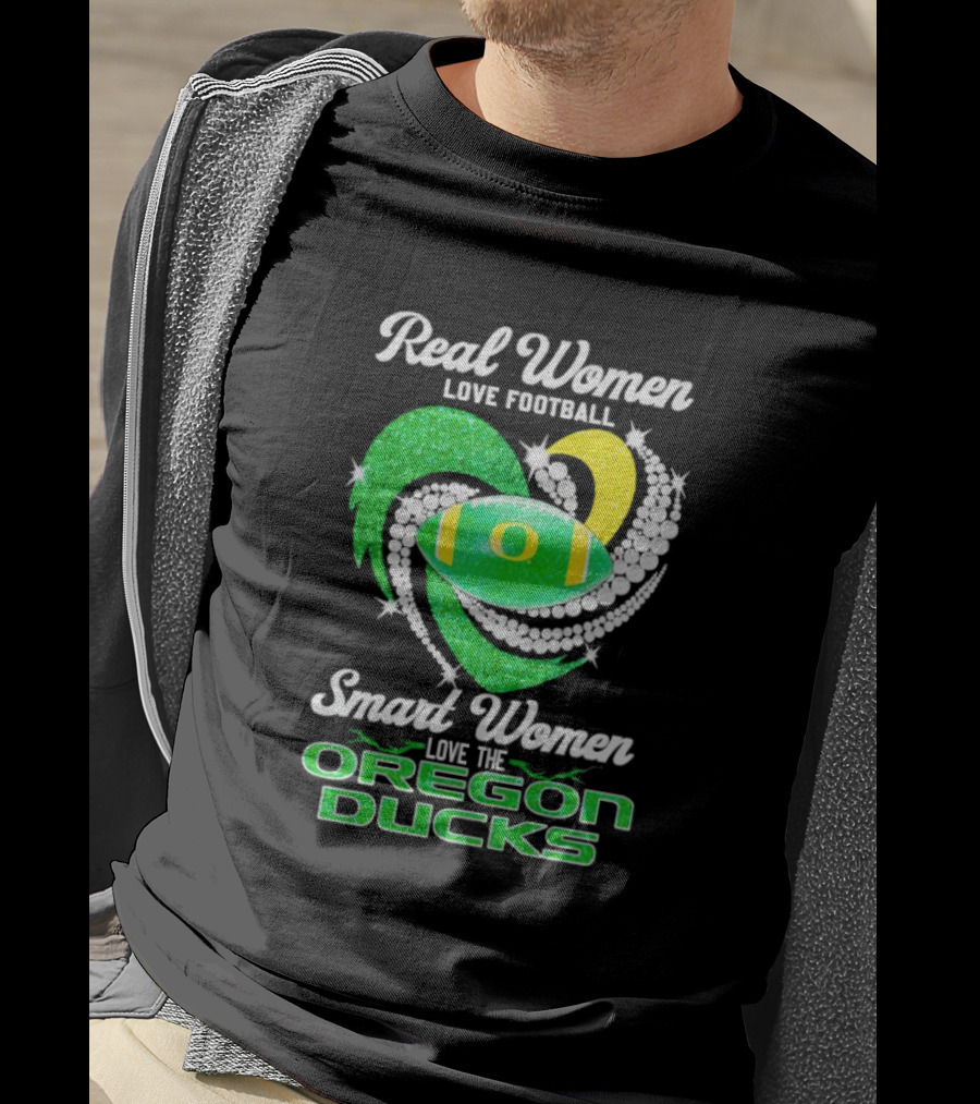 Real Women Love Football Smart Women Love The Oregon Ducks Diamond Heart T-Shirt