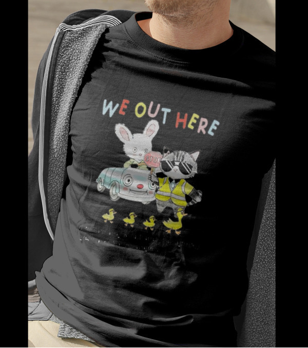 WE OUT HERE Performing Small And Thoughtful Gestures For Strangers Cute Animals In Traffic Safety Outfits T-Shirt