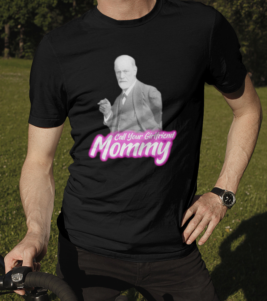 Barbie Sigmund Freud Call Your Girlfriend Mommy Mommy T-Shirt