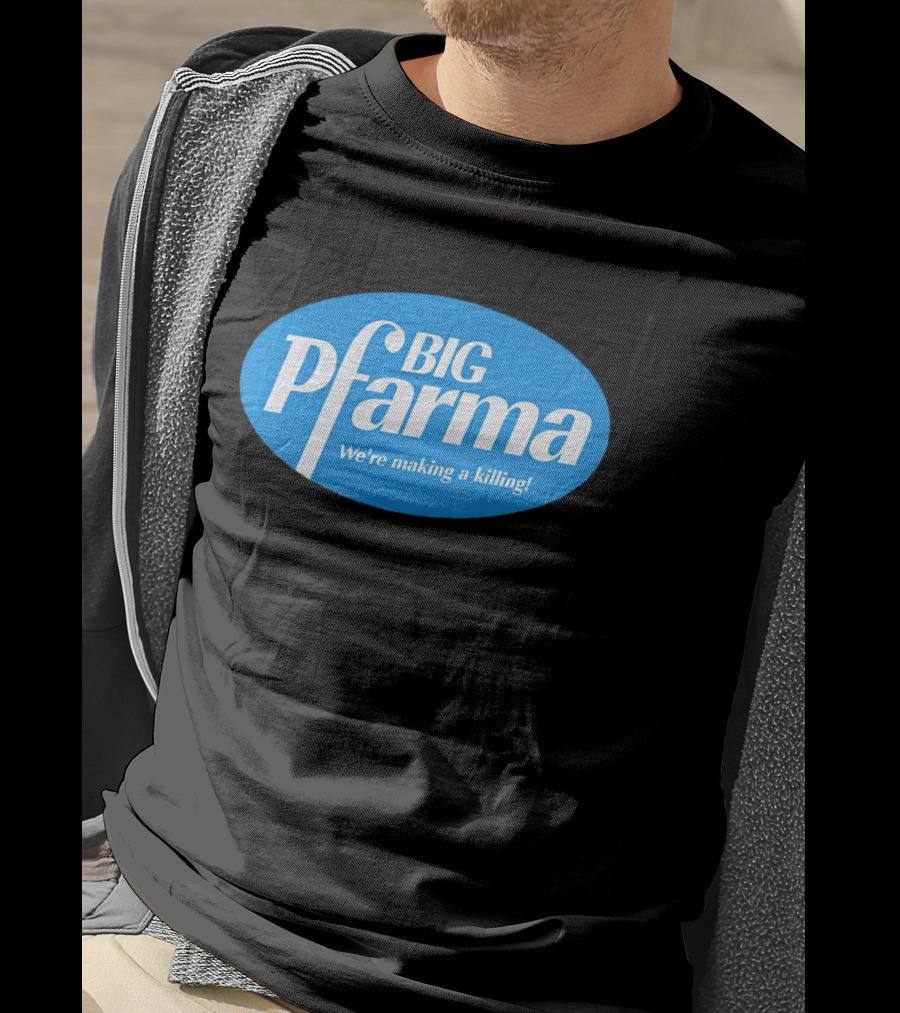 BIG Pfarma We're Making A Killing Oval Blue T-Shirt