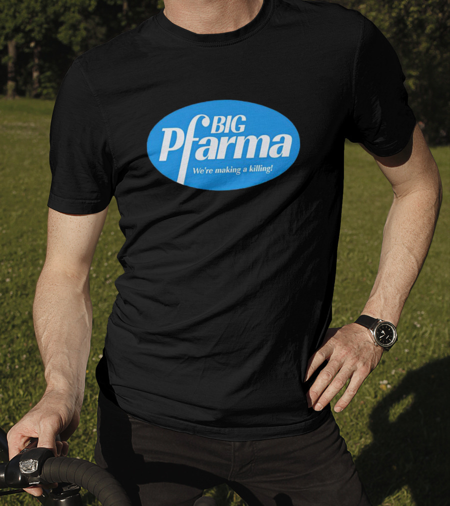 BIG Pfarma We're Making A Killing Oval Blue T-Shirt