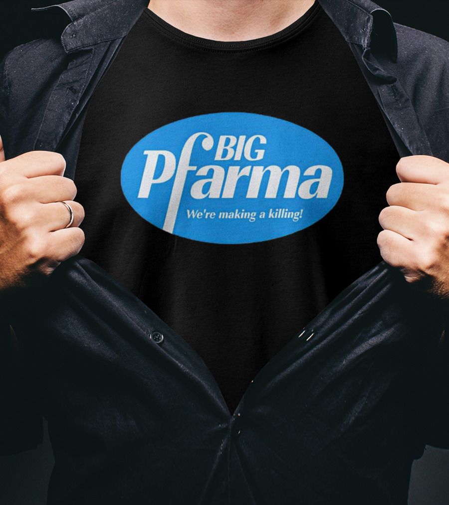 BIG Pfarma We're Making A Killing Oval Blue T-Shirt