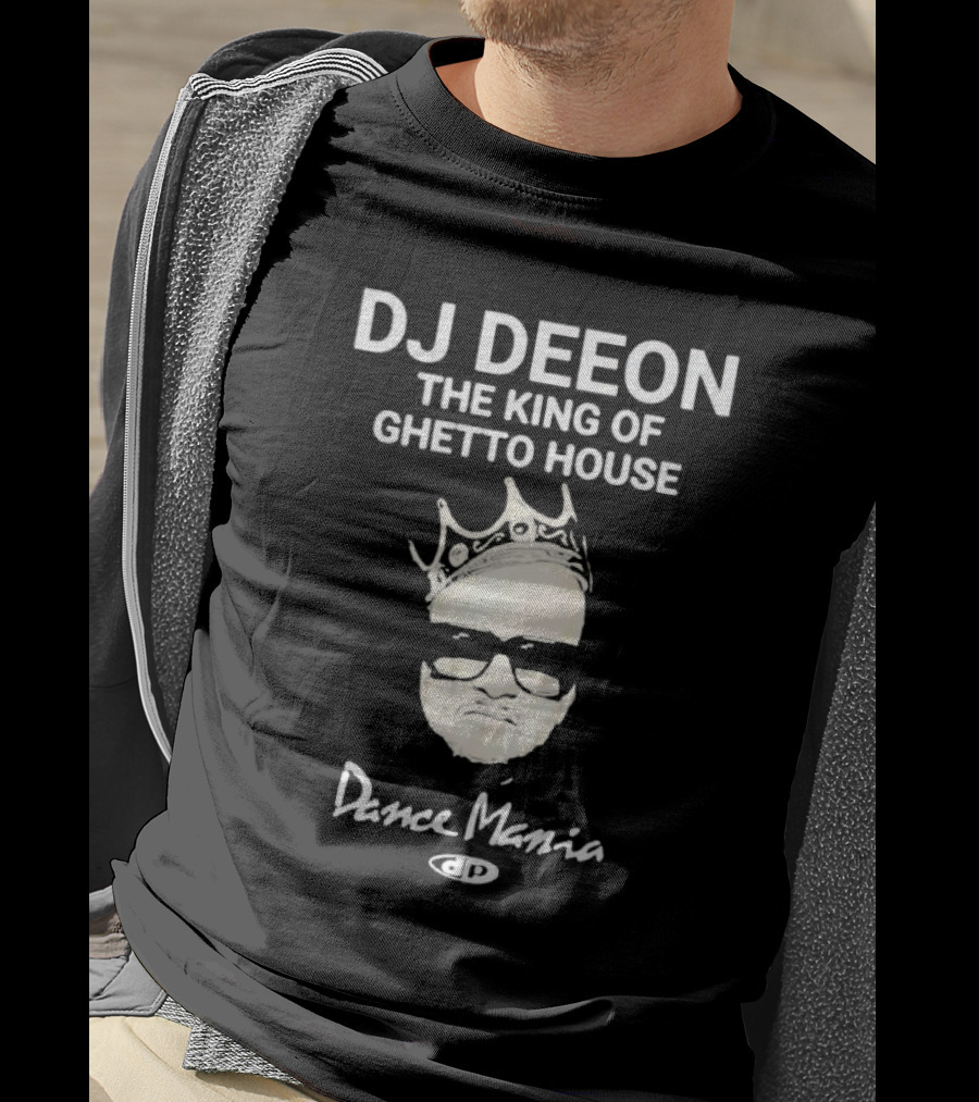 DJ Deeon The King Of Ghetto House Dance Mania T-Shirt