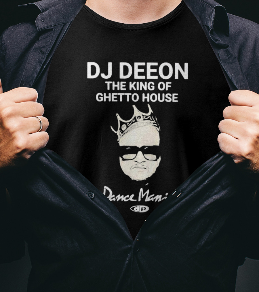 DJ Deeon The King Of Ghetto House Dance Mania T-Shirt