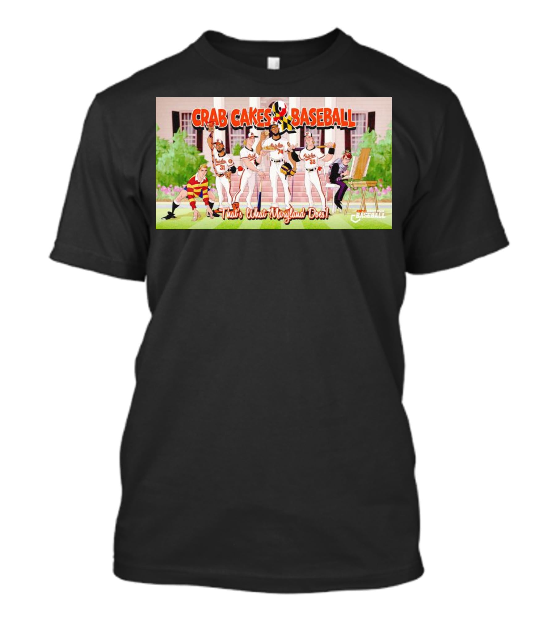 Crab Cakes Baseball That's What Maryland Does Orioles Players Art Mae-stro T-Shirt