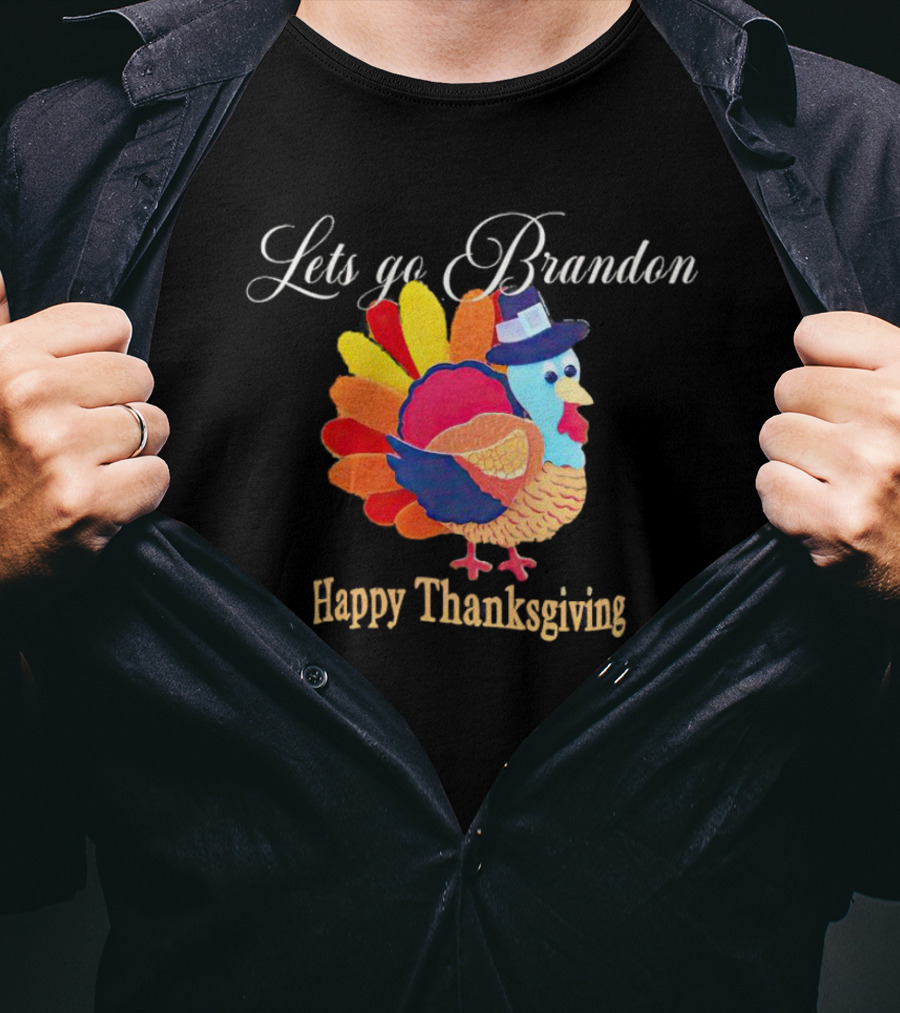 Lets Go Brandon Happy Thanksgiving Turkey T-Shirt
