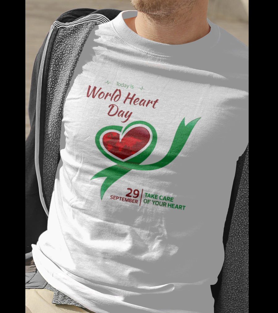 Today Is World Heart Day 29 September Take Care Of Your Heart T-Shirt
