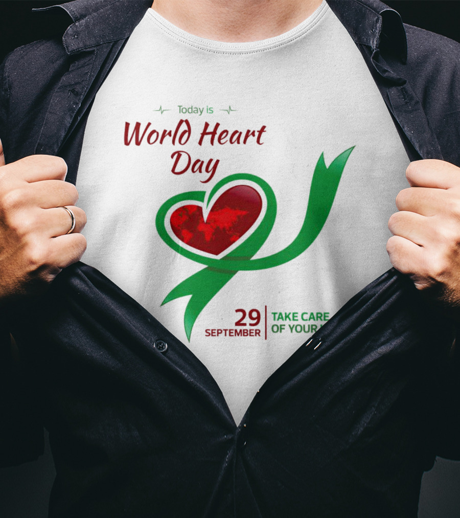 Today Is World Heart Day 29 September Take Care Of Your Heart T-Shirt