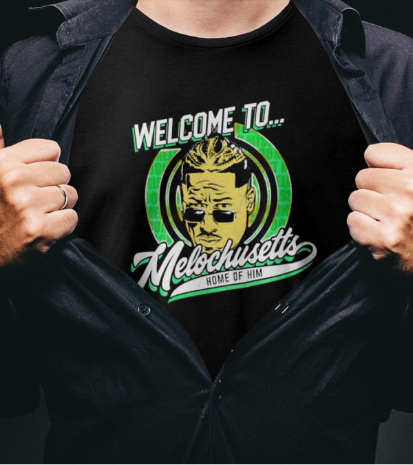 Welcome To Melochusetts Home Of Him T-Shirt