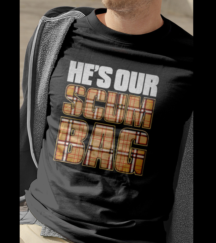 HE’S OUR SCUM BAG Plaid Typography T-Shirt