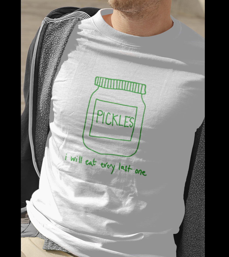 Pickles Jar I Will Eat Every Last One Green Text T-Shirt