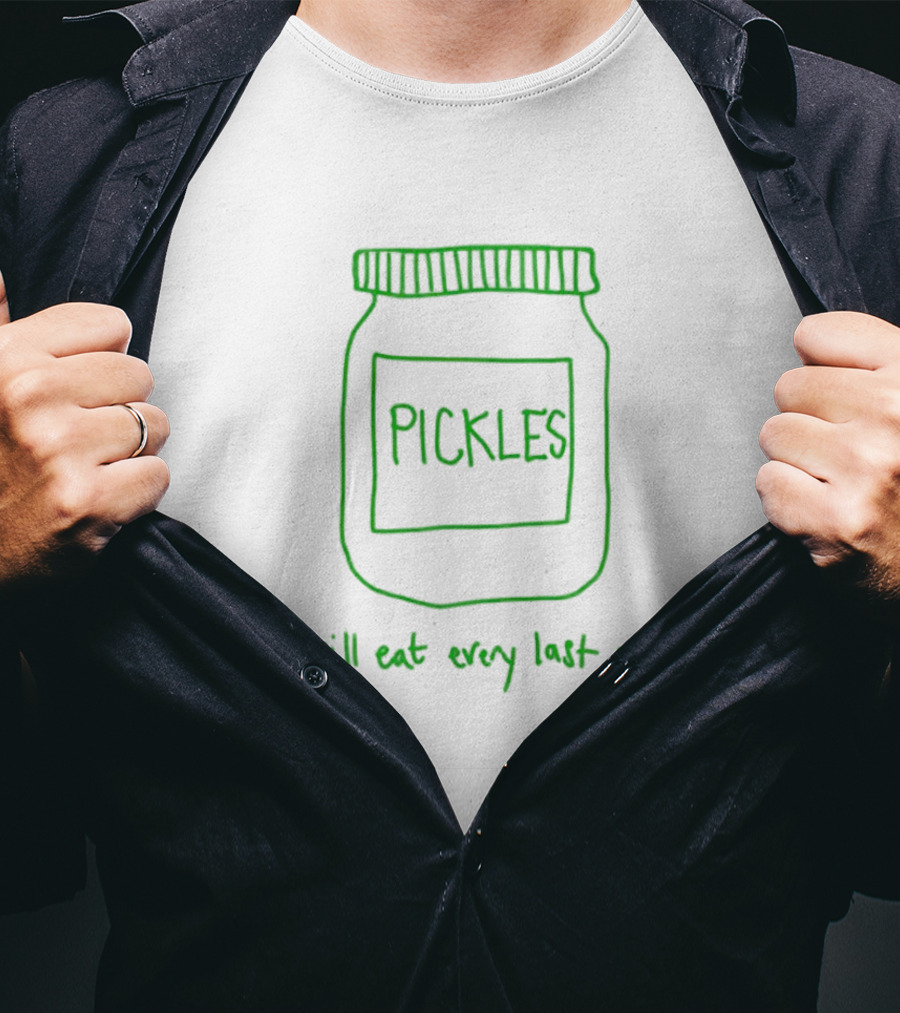 Pickles Jar I Will Eat Every Last One Green Text T-Shirt