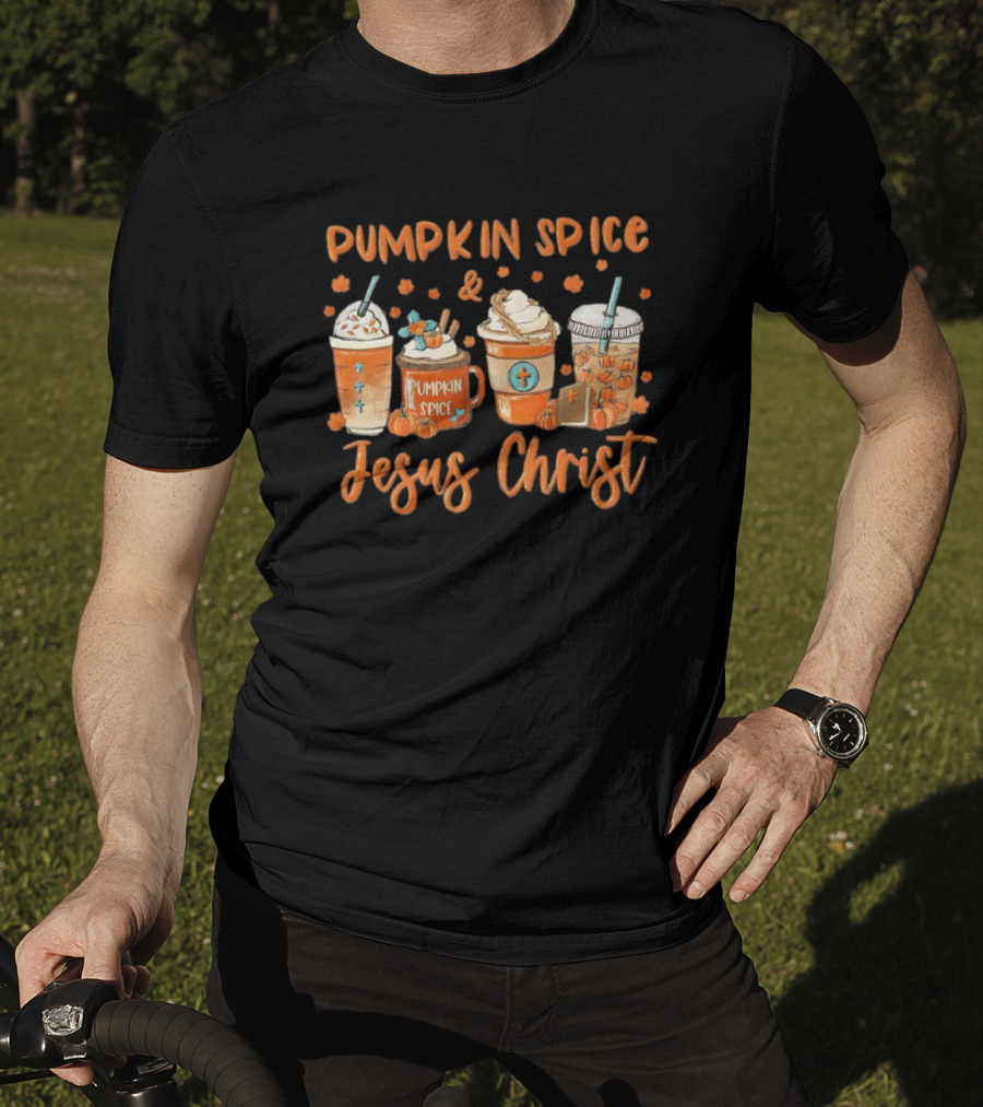 Pumpkin Spice Jesus Christ Fall Drinks T-Shirt
