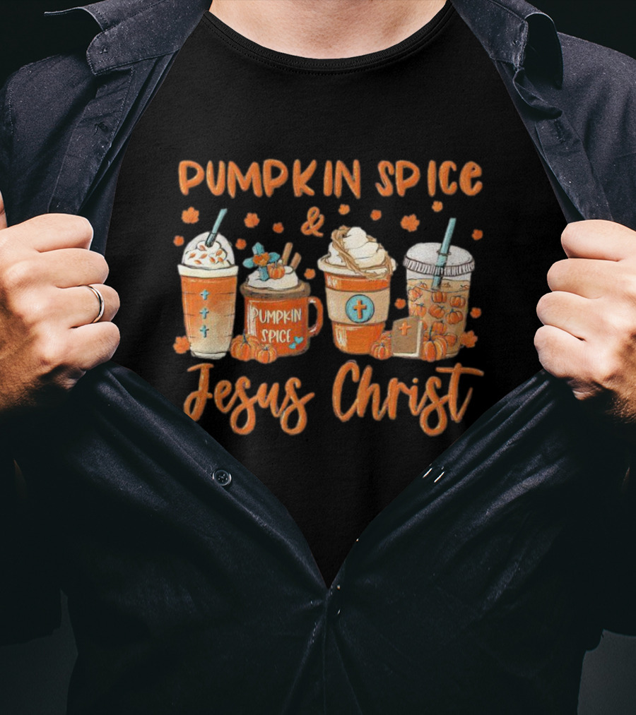 Pumpkin Spice Jesus Christ Fall Drinks T-Shirt