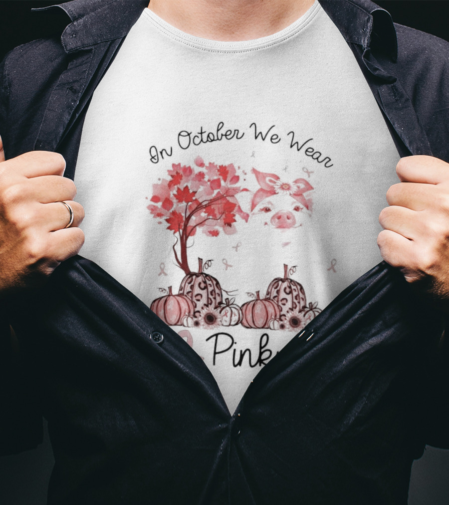 In October We Wear Pink Pig Pumpkins Halloween T-Shirt