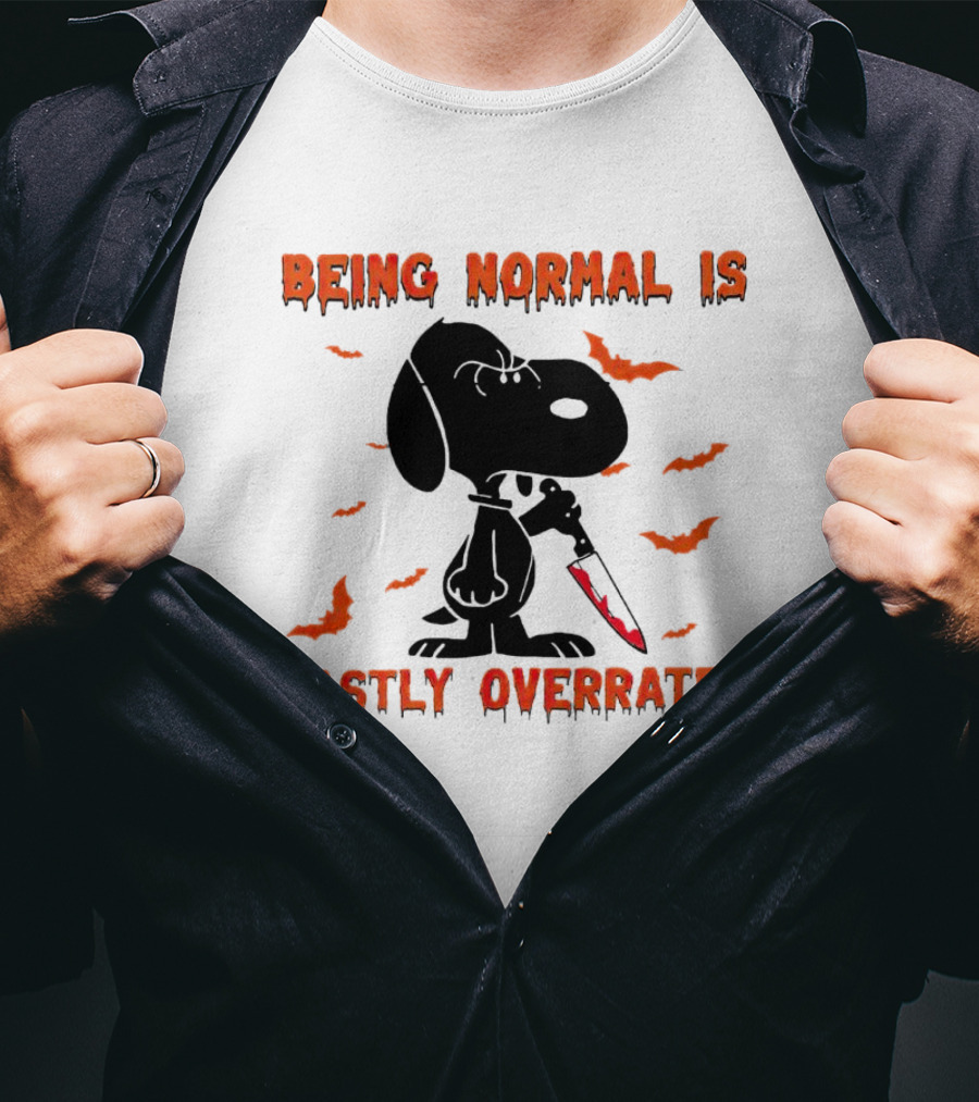 Being Normal Is Vastly Overrated Halloween Snoopy With Knife And Bats T-Shirt