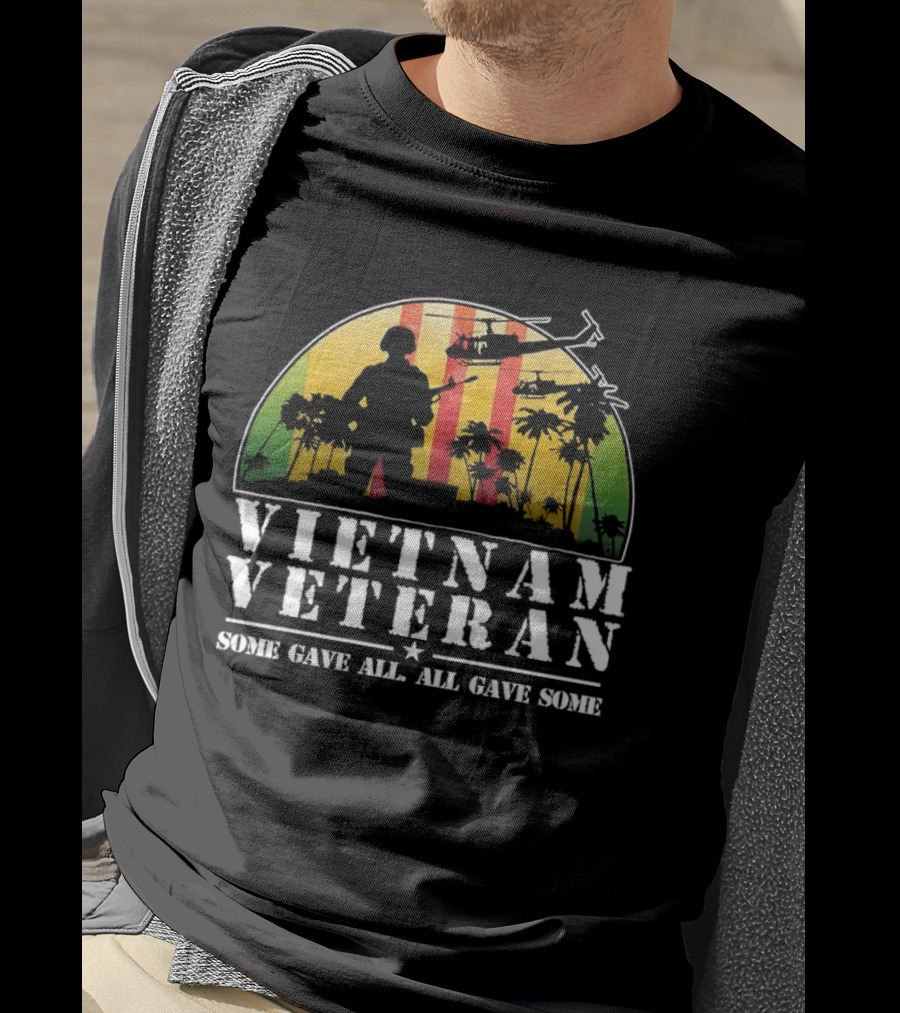 Vietnam Veteran Some Gave All All Gave Some Soldier Silhouette Helicopter Sunset Palm Trees T-Shirt