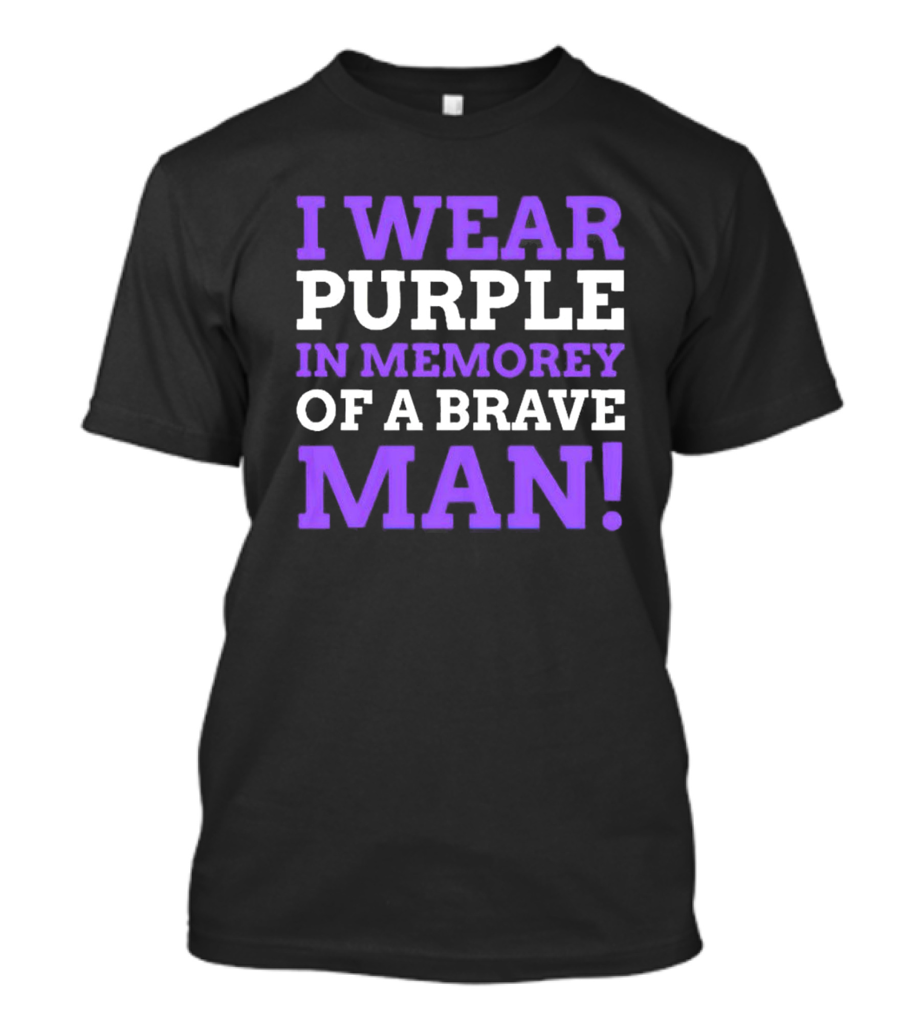 I Wear Purple In Memory Of A Brave Man Purple Heart T-Shirt